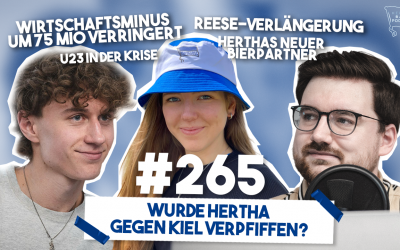 Podcast #265 Wurde Hertha gegen Kiel verpfiffen?