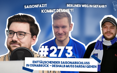 Podcast #273 Enttäuschender Saisonabschluss in Osnabrück – Deshalb muss Dardai gehen