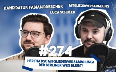 Podcast #274 Hertha BSC Mitgliederversammlung: Der Berliner Weg bleibt!