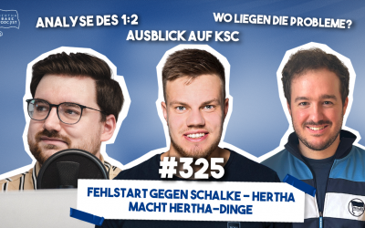 Podcast #325 Fehlstart gegen Schalke – Hertha macht Hertha-Dinge