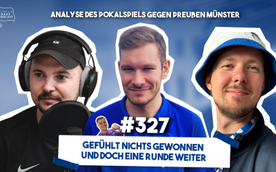 Podcast #327 Gefühlt nichts gewonnen und doch eine Runde weiter