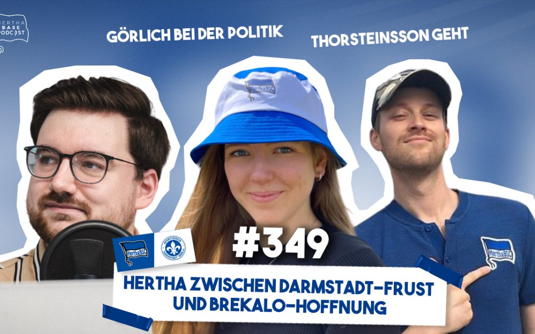 Podcast #349 Hertha zwischen Darmstadt-Frust und Brekalo-Hoffnung