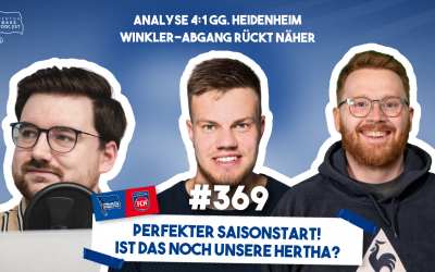 Podcast #369 Perfekter Saisonstart! Ist das noch unsere Hertha?