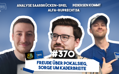 Podcast #370 Freude über Pokalsieg, Sorge um Kaderbreite