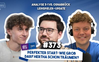 Podcast #373 Perfekter Start: Wie groß darf Hertha schon träumen?